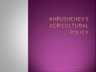 Khrushchev's agricultural policy