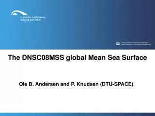 The DNSC08MSS global Mean Sea Surface