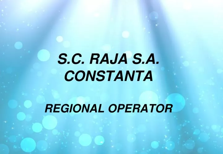 s c raja s a constanta regional operator