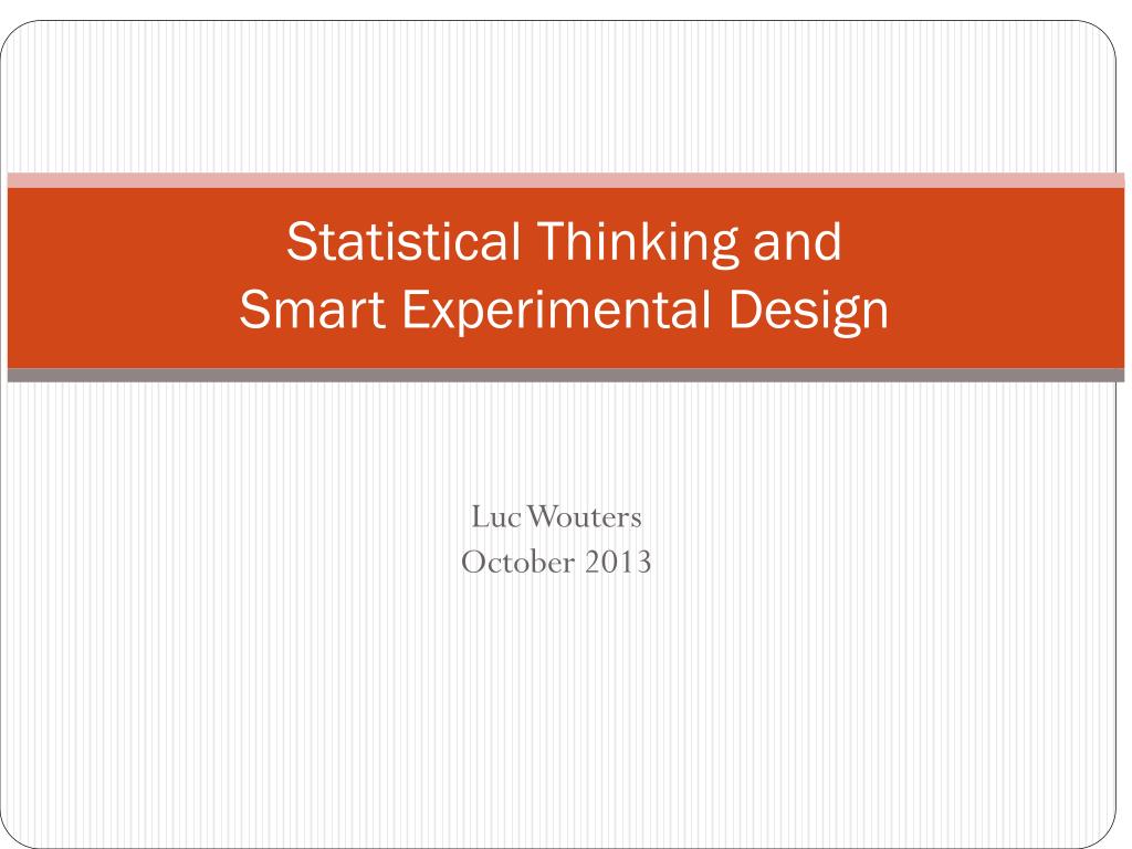PPT - Statistical Thinking and Smart Experimental Design PowerPoint ...