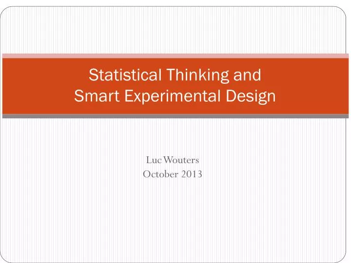 statistical thinking and smart experimental design