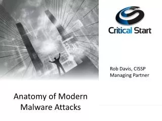 Anatomy of Modern Malware Attacks