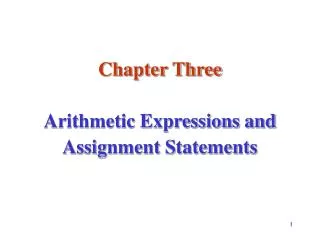 Chapter Three Arithmetic Expressions and Assignment Statements