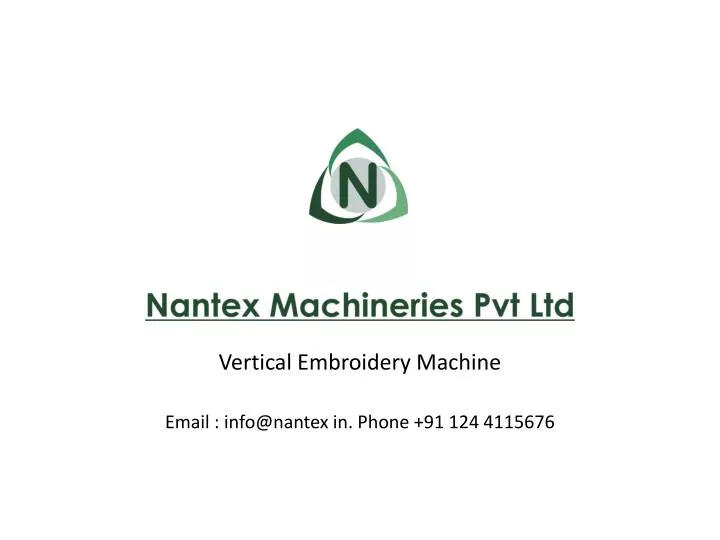 vertical embroidery machine email info@nantex in phone 91 124 4115676