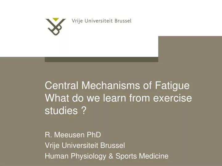 central mechanisms of fatigue what do we learn from exercise studies