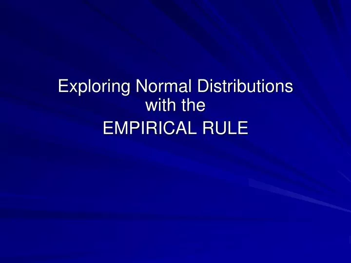 exploring normal distributions with the empirical rule