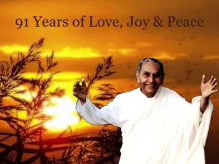 91 Years of Love, Joy &amp; Peace
