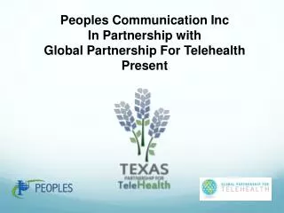 Peoples Communication Inc In Partnership with Global Partnership For Telehealth Present
