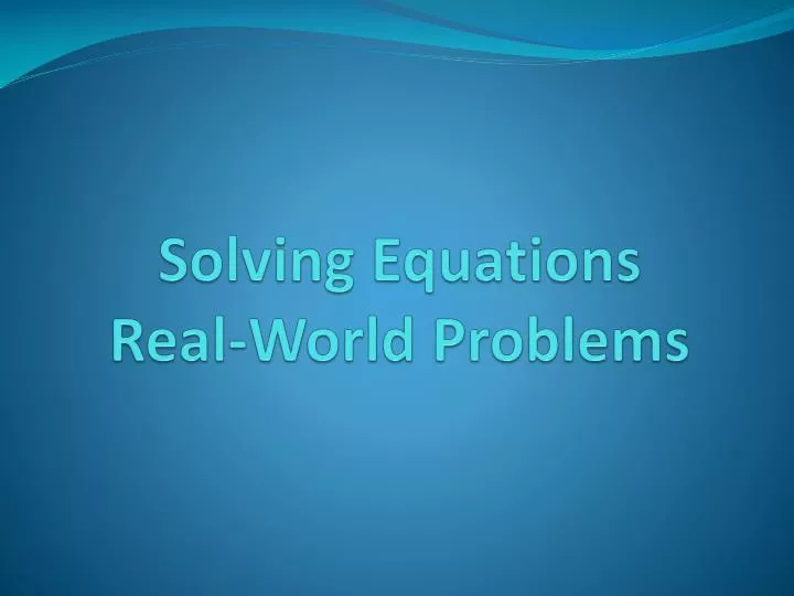 solving equations real world problems