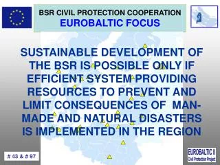 BSR CIVIL PROTECTION COOPERATION EUROBALTIC FOCUS