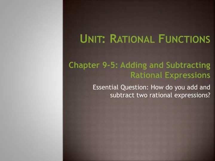 unit rational functions chapter 9 5 adding and subtracting rational expressions