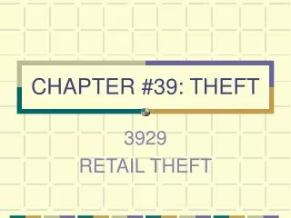 CHAPTER #39: THEFT