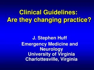 Clinical Guidelines: Are they changing practice?