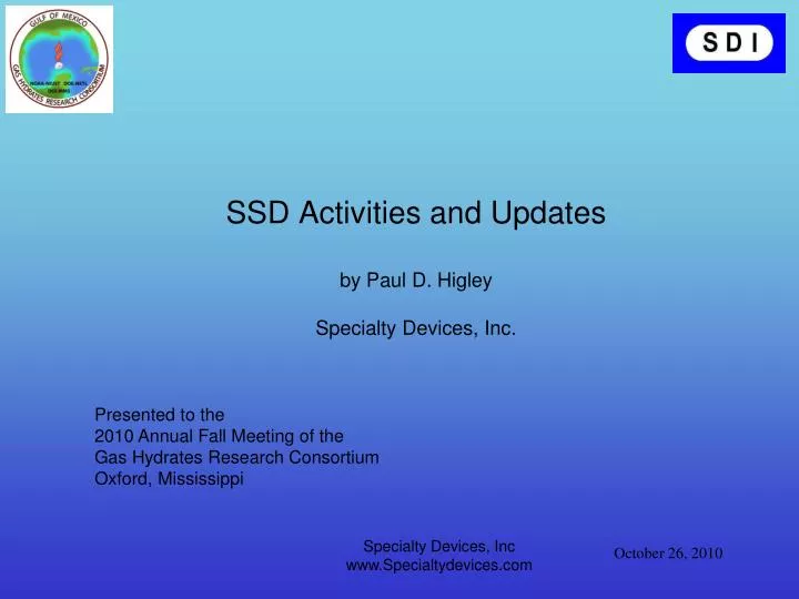 ssd activities and updates by paul d higley specialty devices inc
