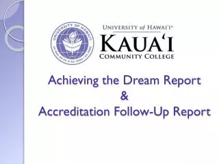 Achieving the Dream Report &amp; Accreditation Follow-Up Report