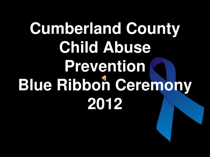 cumberland county child abuse prevention blue ribbon ceremony 2012