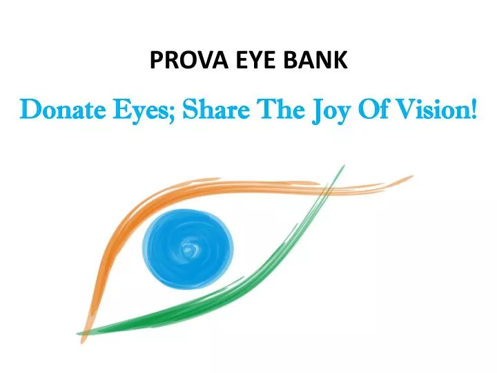 prova eye bank donate eyes share the joy of vision