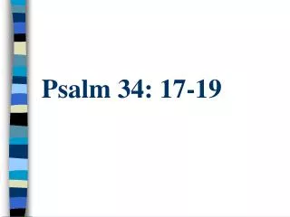 Psalm 34: 17-19