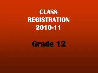 CLASS REGISTRATION 2010-11