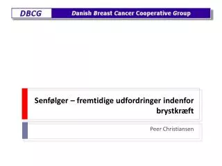 senf lger fremtidige udfordringer indenfor brystkr ft