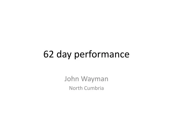 62 day performance