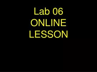 Lab 06 ONLINE LESSON