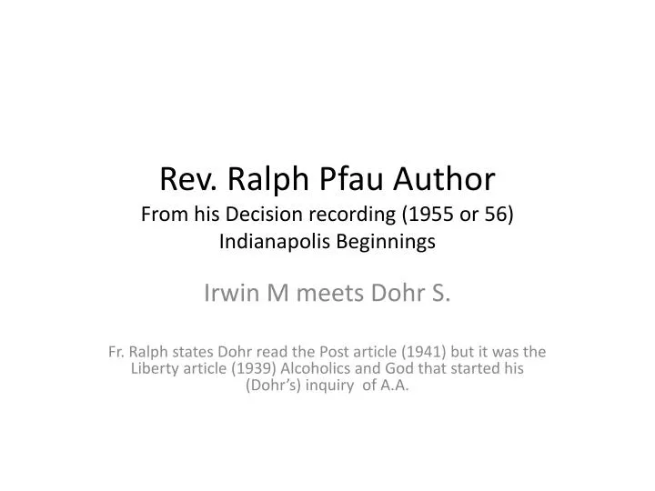 rev ralph pfau author from his decision recording 1955 or 56 indianapolis beginnings