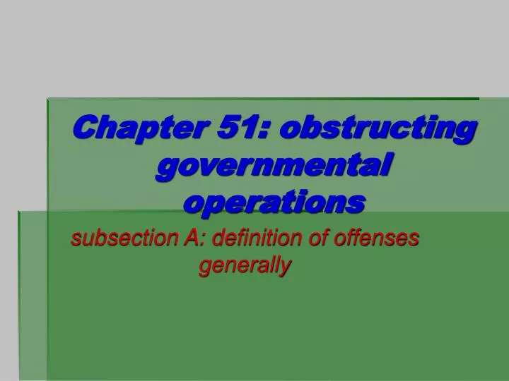 chapter 51 obstructing governmental operations