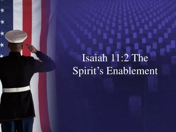 isaiah 11 2 the spirit s enablement
