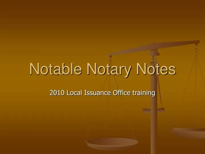 notable notary notes
