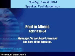Paul in Athens Acts 17:16-34 Message 7 in our 9-part series on The Acts of the Apostles.