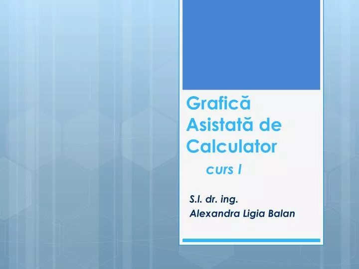 grafic asistat de c alculator curs i