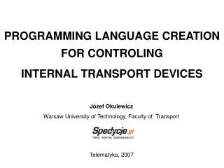 programming language creation for controling internal transport devices