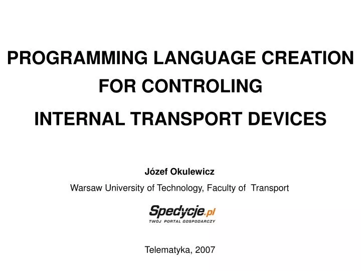 programming language creation for controling internal transport devices
