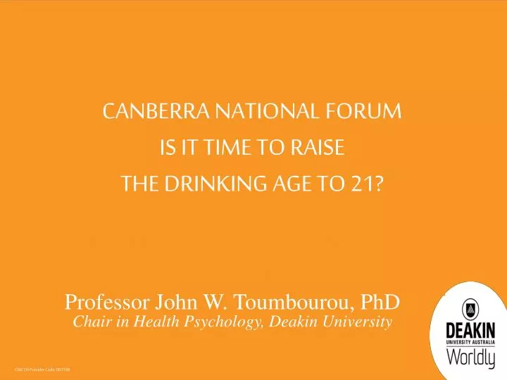 canberra national forum is it time to raise the drinking age to 21