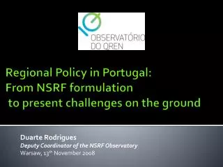 Regional Policy in Portugal: From NSRF formulation to present challenges on the ground