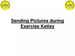 Sending Pictures during Exercise Ketley