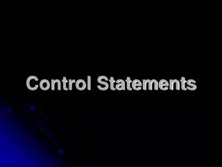 Control Statements