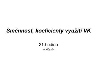 sm nnost koeficienty vyu it vk