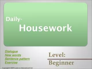 Daily- Housework