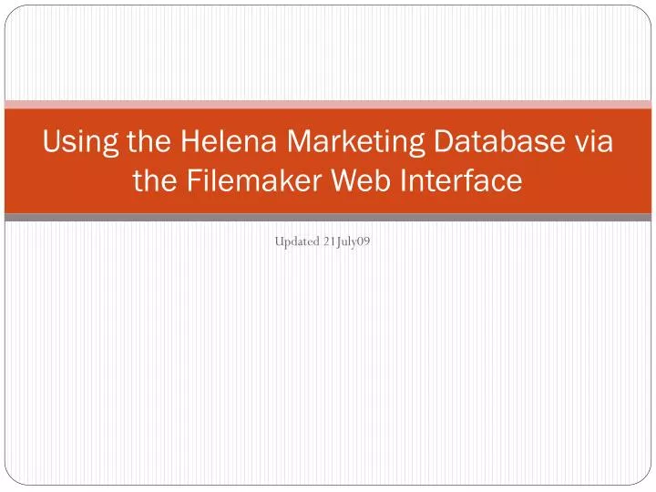 using the helena marketing database via the filemaker web interface
