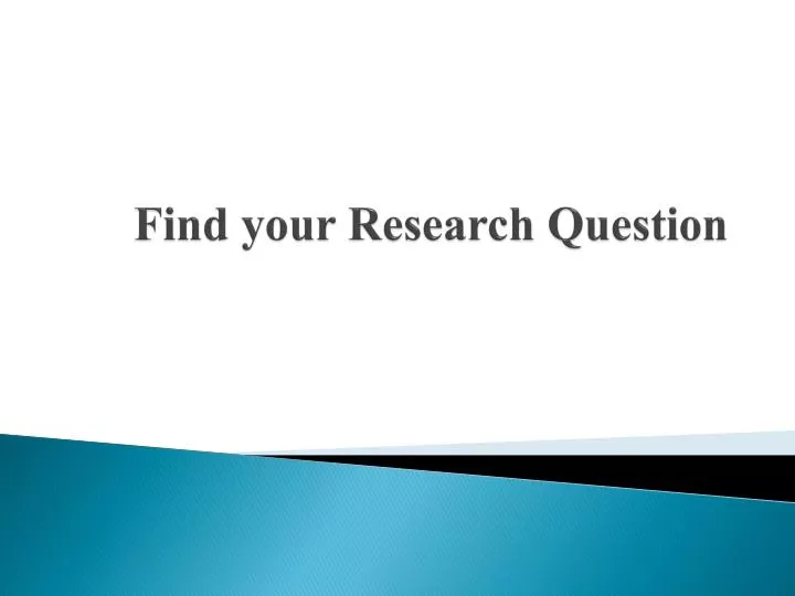find your research question