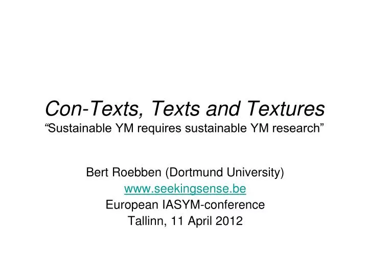 con texts texts and textures sustainable ym requires sustainable ym research