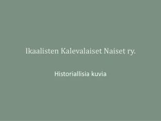 ikaalisten kalevalaiset naiset ry