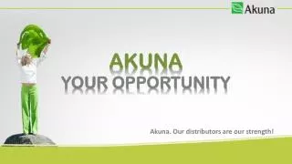 AKUNA YOUR OPPORTUNITY