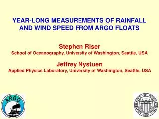 YEAR-LONG MEASUREMENTS OF RAINFALL AND WIND SPEED FROM ARGO FLOATS