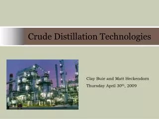 Crude Distillation Technologies