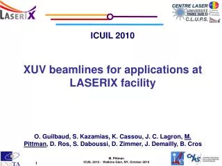 ICUIL 2010 XUV beamlines for applications at LASERIX facility