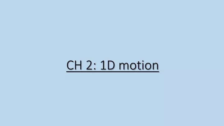 ch 2 1d motion