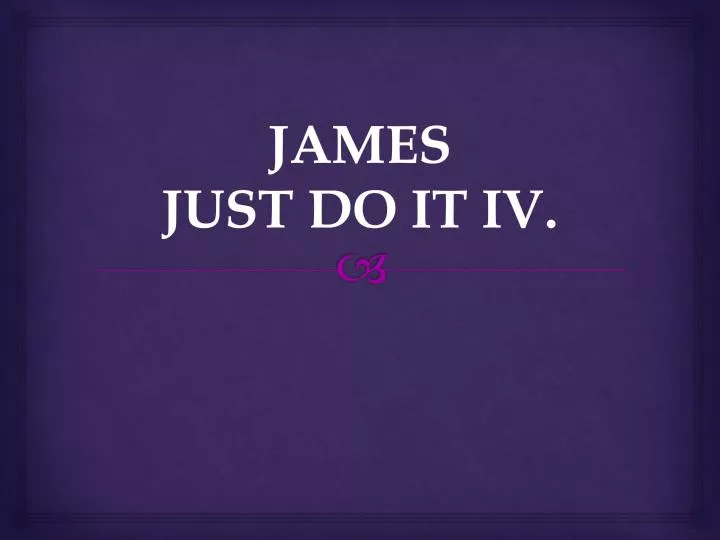james just do it iv
